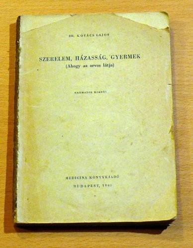 Ahogy az orvos látja: Szerelem, házasság, gyermek