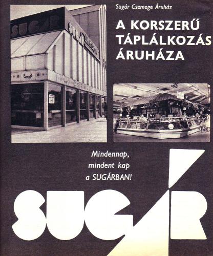 Sugár üzletközpont Csemege Áruház Sugár üzletközpont Csemege Áruház