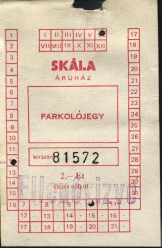 Skála Áruház parkolójegye Skála Áruház parkolójegye