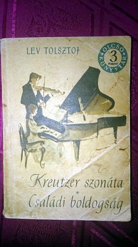 Kreutzer szonáta, Családi boldogság, olcsó könyvtár sorozat Kreutzer szonáta, Családi boldogság, olcsó könyvtár sorozat