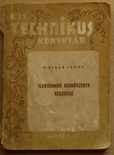 Kis technikus Elektromos kisműszerek készítése