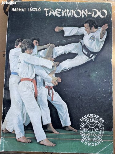 Harmat László Taekwon-Do könyv Harmat László Taekwon-Do könyv