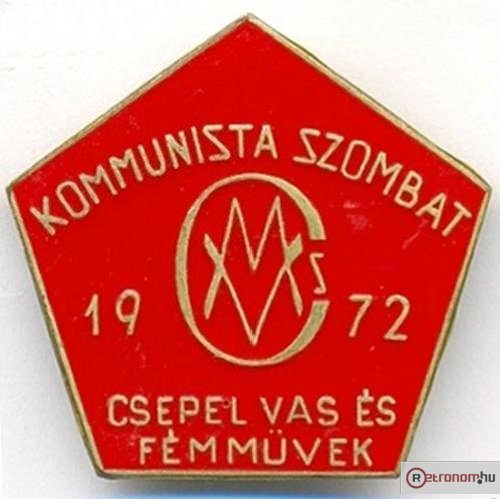 Csepel Kommunista szombat kitűző Csepel Kommunista szombat kitűző