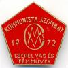 Csepel Kommunista szombat kitűző