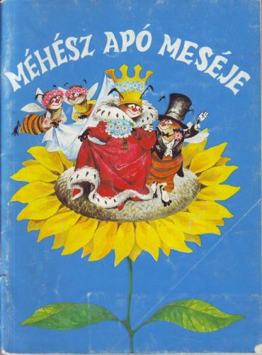 Méhész apó meséje Méhész apó meséje