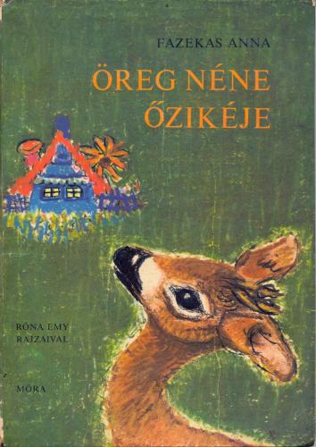 Öreg néne őzikéje - mesekönyv Öreg néne őzikéje - mesekönyv