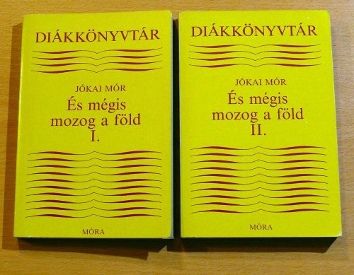 Jókai Mór: És mégis mozog a föld Jókai Mór: És mégis mozog a föld