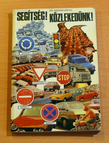 Segítség! Közlekedünk!