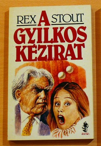 Rex Stout: A gyilkos kézirat