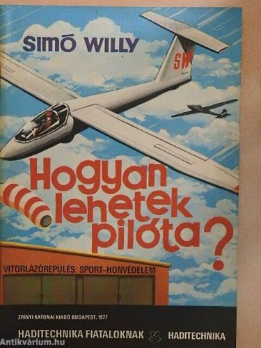 Simó Willy - Hogyan lehetek pilóta?