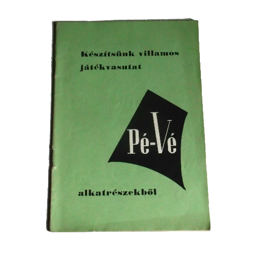 Készítsünk villamos játékvasutat Pé-Vé alkatrészekből