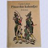 Carlo Collodi - Pinocchio kalandjai