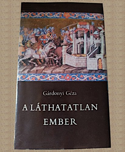 Gárdonyi Géza - A láthatalan ember