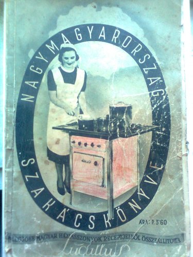 Nagy Magyarország szakácskönyve Lucullus 