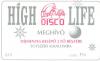 HIGH LIFE discobelépő