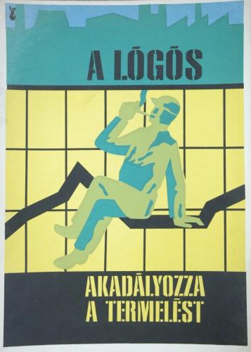 A lógós akadályozza a termelést! A lógós akadályozza a termelést!