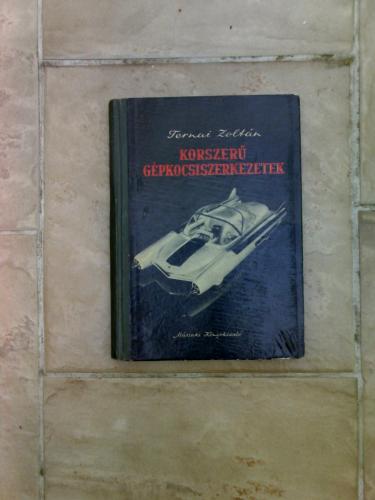 Ternai: Korszerű gépkocsiszerkezetek Ternai: Korszerű gépkocsiszerkezetek