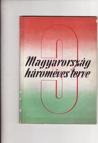 Magyarország három éves terve Magyarország három éves terve