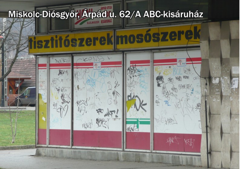 Miskolc, Diósgyőri lakótelep, Árpád úti ABC kisáruház 3